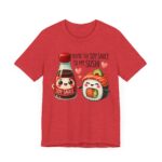 Valentine Unisex Tee - You're The Soy Sauce To My Sushi