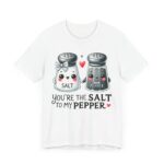 Couple Shirt Unisex Tee - You're The Salt To My Pepper Design